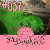 Se Eu Fosse Você #057 - Maria Joana