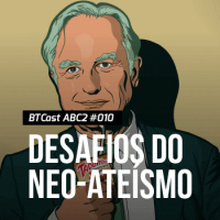 Desafios do Neo-ateísmo – BTCast ABC2 010