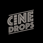 Cinedrops