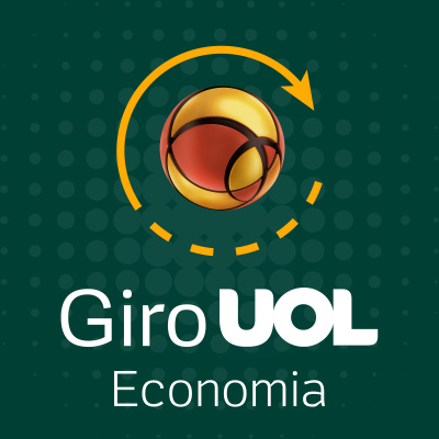 Podcast Giro Uol Economia