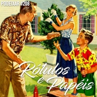 PoDeixar #208: Rótulos e papéis