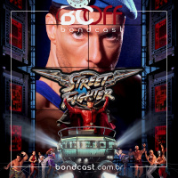 BondcastOFF 0075 – Street Fighter