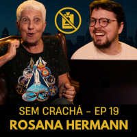 019 - Rosana Hermann - Ela é tudo e muito mais - de física nuclear à comunicadora | #SemCracha com Bruno Romano