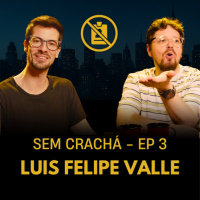 003 - Prof Luis Felipe Valle - Meritocracia | #SemCracha com Bruno Romano