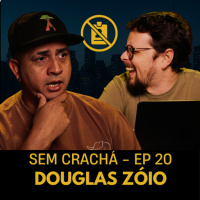 020 - Douglas Zóio - Ai que vontade de faltar - o mestre do atestado na empresa | #SemCracha com Bruno Romano