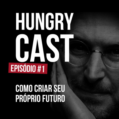 Hungry Cast - Insights, Motivação E Empreendedorismo Lifestyle