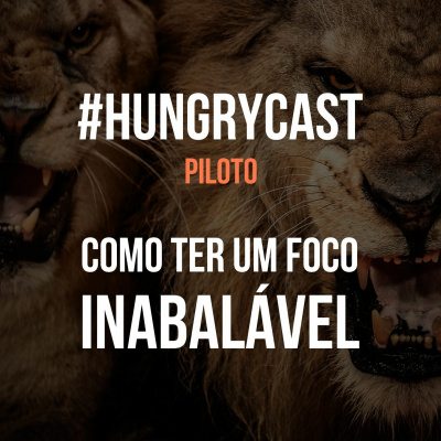 Hungry Cast - Insights, Motivação E Empreendedorismo Lifestyle