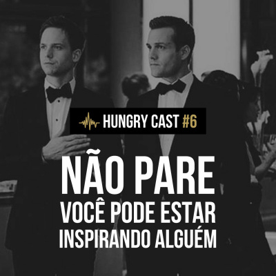 Hungry Cast - Insights, Motivação E Empreendedorismo Lifestyle