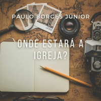 Nossa luta não é contra carne e o sangue [Onde estará a Igreja? #2]