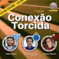 Conexão Torcida #02 Avaí, Cruzeiro e Flamengo