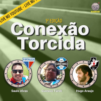 Conexão Torcida #03 Fortaleza, Grêmio e Vasco
