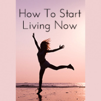 Living in the Present Moment