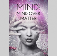 071 Mind – MIND OVER MATTER