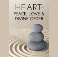 070 Heart – PEACE, LOVE AND DIVINE ORDER 