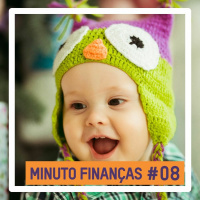 Minuto Finanças #08 - 3 dicas de Como fazer um Enxoval Gastando Pouco.
