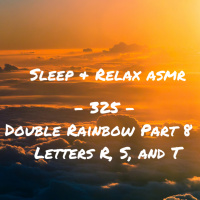 Double Rainbow Part 8 (R, S, T)