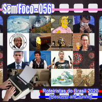SEM FOCO 056 - Roteiristas do Brasil 2020 - [Resumo até Junho] (@semfoco2 #SemFoco)
