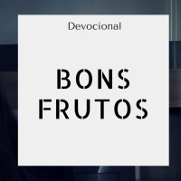 [Devocional] Devemos dar frutos | Nayara Petry