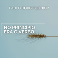 Sejam Fecundos [No Princípio era o Verbo #2]