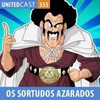 UNITEDcast #355 - OS SORTUDOS AZARADOS