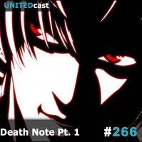 UNITEDcast 266 - Death Note Pt. 1