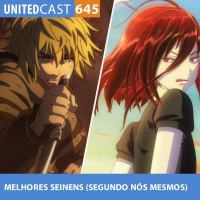 UNITEDcast #645 - MELHORES SEINENS (segundo nós mesmos)