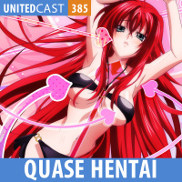 UNITEDcast #385 - QUASE HENTAI