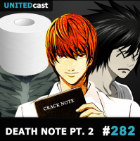  UNITEDcast #282 - DEATH NOTE PT. 2