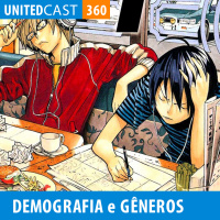 UNITEDcast #360 - GÊNEROS E DEMOGRAFIAS
