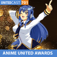 UNITEDcast #701 - ANIME UNITED AWARDS