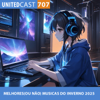 UNITEDcast #707 - MELHORES (OU NÃO) MUSICAS DO INVERNO 2025