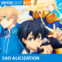 UNITEDcast # 437 - KIRITO PEGADOR EM SAO ALICIZATION