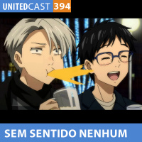 UNITEDcast #394 - ESPECIAL 2018 - SEM SENTIDO NENHUM