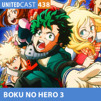 UNITEDcast #438 - BOKU NO HERO 3 - HERÓI SIM SR!