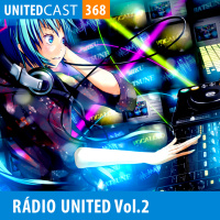 UNITEDcast #368 - RÁDIO UNITED VOL.2