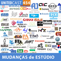 UNITEDcast # 454 - TROCAS de ESTÚDIO dos ANIMES SÃO RUINS?