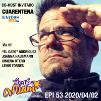 EPI 53 ARRIBA MIAMI cuarentena (corona virus)