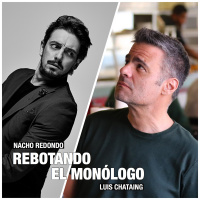 2020/04/14 REBOTANDO EL MONOLOGO Luis Chataing y Nacho Redondo