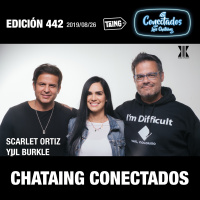 442 CONECTADOS Scarlet Ortiz y Yul Burkle