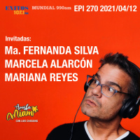 EPI 270 ARRIBA MIAMI María Fernanda Silva / Marcela Alarcón / Mariana Reyes