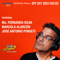 EPI 257 ARRIBA MIAMI Ma. Fernanda Silva / Marcela Alarcón / José Antonio Ponseti