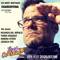 EPI 117 ARRIBA MIAMI Ricardo Del Búfalo / Yurek Vásquez / Ximena Otero / Jessica Fox