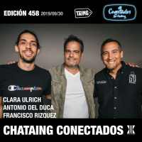 458 CONECTADOS Antonio Del Duca, Francisco Rízquez, y Clara Ulrich