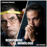 2020/05/14 REBOTANDO EL MONOLOGO Luis Chataing y Laureano Márquez