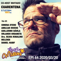 EPI 44 ARRIBA MIAMI en cuarentena (corona virus)