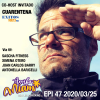 EPI 47 ARRIBA MIAMI cuarentena (corona virus)