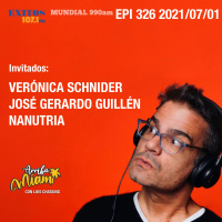 EPI 326 ARRIBA MIAMI Verónica Schneider / José Gerardo Guillén / Nanutria