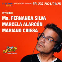 EPI 237 ARRIBA MIAMI María Fernanda Silva / Marcela Alarcón / Mariano Chiesa