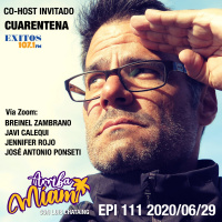 EPI 111 ARRIBA MIAMI Breinel Zambrano / Javier Calequi / Jennifer Rojo / José Antonio Ponseti