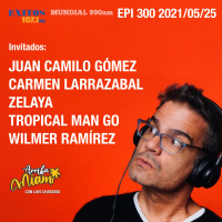 EPI 300 Juan Camilo Gómez / Carmen Larrazábal / Zelaya / Tropical Man Go / Wilmer Ramírez